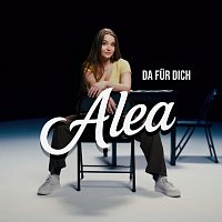 Alea – Da fur Dich