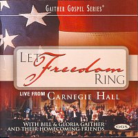 Bill & Gloria Gaither – Let Freedom Ring