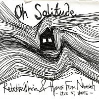 Oh Solitude [Live At Home]