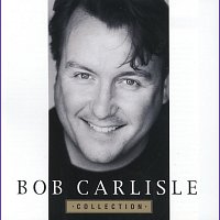 Bob Carlisle – Collection