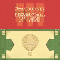 Dean Martin – The Journey Through Music With
