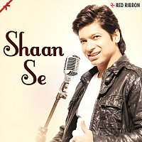 Shaan, Sukhwinder Singh, Asha Bhosle, Sunidhi Chauhan – Shaan Se