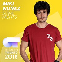 Miki Núnez – Some Nights [Operación Triunfo 2018]