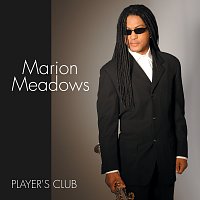 Marion Meadows – Player's Club