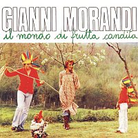 Gianni Morandi – Il Mondo Di Frutta Candita