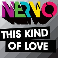Nervo – This Kind of Love