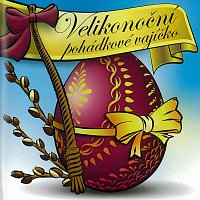 Různí interpreti – Velikonoční pohádkové vajíčko CD