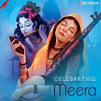 Anup Jalota, Lalitya Munshaw, Devaki Pandit, Sivalutchmie Naidoo, Ravindra Sathe – Celebrating Meera