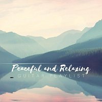 James Shanon, Chris Mercer, Django Wallace, Thomas Tiersen, Zack Rupert, Ed Clarke – Peaceful and Relaxing Guitar Playlist