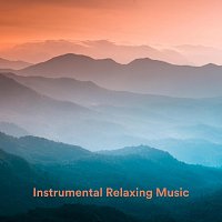 Chris Snelling, Chris Mercer, Jonathan Sarlat, Nils Hahn, Robin Mahler – Instrumental Relaxing Music