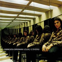 Gianluca Grignani – Uguali E Diversi [20th Anniversary / Remastered 2022]