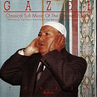 Různí interpreti – Gazel - Classical Sufi Music of the Ottoman Empire