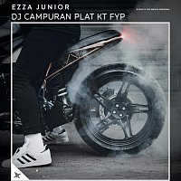 Ezza Junior – DJ Campuran Plat Kt Fyp
