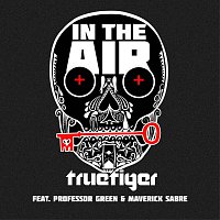 In The Air (feat. Professor Green & Maverick Sabre)