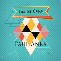 Paul Anka – Like Ice Cream