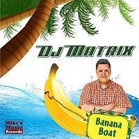 DJ Matrix – Banana Boat