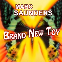 Marc Saunders – Brand new toy