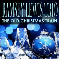 Ramsey Lewis Trio – The Old Christmas Train