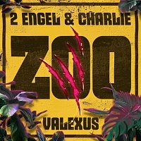 2 Engel & Charlie, Valexus – Zoo