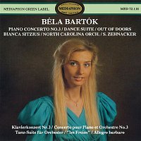 Bianca Sitzius & University of North Carolina School of the Arts Symphony Orchestra & Serge Zehnacker – Béla Bartok: Piano Concerto No. 3, Dance Suite & Out of Doors
