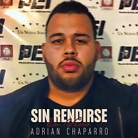 Adrian Chaparro – Sin Rendirse [En Vivo]