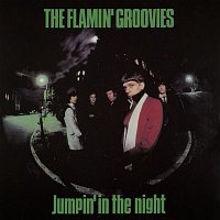 The Flamin' Groovies – Jumpin' In The Night