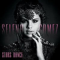 Selena Gomez – Stars Dance [Bonus Track Version]
