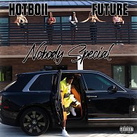 Hotboii, Future – Nobody Special