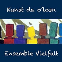 Ensemble Vielfalt – Kunst da o’losn