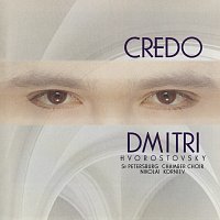 Dmitri Hvorostovsky, St.Petersburg Chamber Choir, Nikolai Korniev – Credo [Dmitri Hvorostovsky – The Philips Recitals, Vol. 7]
