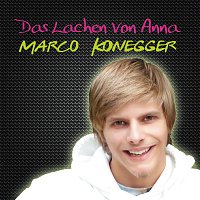 Marco Konegger – Das Lachen von Anna