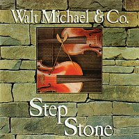 Walt Michael – Step Stone