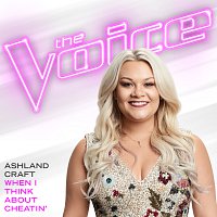 Ashland Craft – When I Think About Cheatin’ [The Voice Performance]