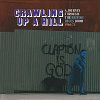 Various  Artists – Crawling Up A Hill: A Journey Through The British Blues Boom 1966-71