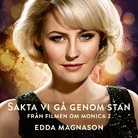 Edda Magnason – Sakta vi ga genom stan