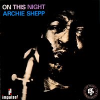Archie Shepp – On This Night