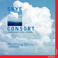 Skye Consort, Matthew White – Traditional Celtic Melodies