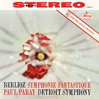 Berlioz: Symphonie fantastique [Paul Paray: The Mercury Masters II, Volume 14]