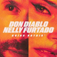 Don Diablo, Nelly Furtado – Doing Nothin'
