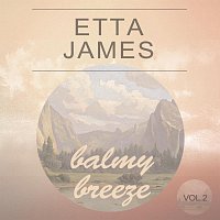 Etta James – Balmy Breeze Vol. 2