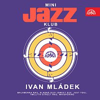 Ivan Mládek – Mini Jazz Klub 29