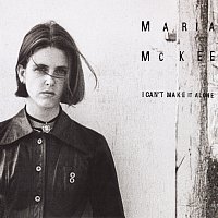 Maria McKee – I Can't Make It Alone