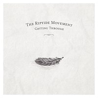 The Riptide Movement – Getting Through