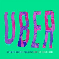 LiTek, Tom Zanetti, Tough Love, Curtis Clacey – Uber (Radio Mix)