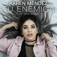 Karen Méndez, Mike Bahía – Tu Enemiga