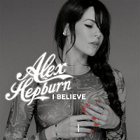 Alex Hepburn – I Believe