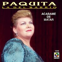 Paquita la del Barrio – Acábame De Matar