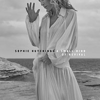 Sophie Hutchings – A Small Kind Of Revival