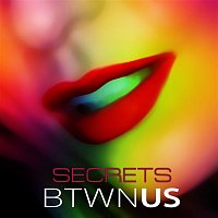 BTWN US – Secrets