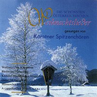 Die schonsten Osterreichischen Weihnachtslieder gesungen von Karntner Spitzenchoren